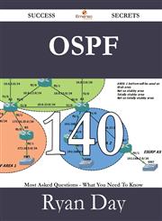 Ospf 140 Success Secrets - 140 Most Asked Questions on Ospf - What You Need to Know,1488528748,9781488528743