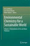 Environmental Chemistry for a Sustainable World Volume 2: Remediation of Air and Water Pollution,9400724381,9789400724389