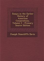 Essays in the Earlier History of American Corporations, Volume 2 - Primary Source Edition,1293718785,9781293718780