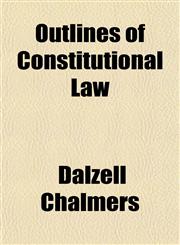 Outlines of Constitutional Law,115176874X,9781151768742