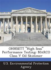 Ohmsett High Seas Performance Testing Marco Class V Oil Skimmer,1289188653,9781289188658