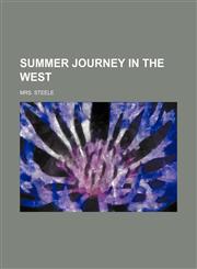 Summer Journey in the West,1151077682,9781151077684