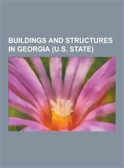 Buildings and Structures in Georgia (U.S. State) Airports in Georgia (U.S. State), Amusement Parks in Georgia (U.S. State), Aquaria in Georgia (U.S.,1230562265,9781230562261