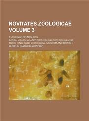 Novitates zoologicae Volume 3; a journal of zoology,1231051736,9781231051733