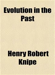 Evolution in the Past,1154910946,9781154910940