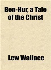 Ben-Hur, a Tale of the Christ,1151737488,9781151737489