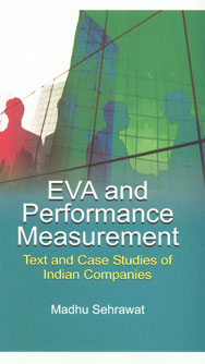 EVA and Performance Measurement Text and Case Studies of Indian Companies,8184501544,9788184501544