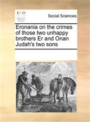 Eronania on the crimes of those two unhappy brothers Er and Onan Judah's two sons,1171234929,9781171234920