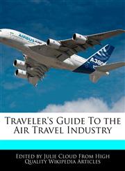 Traveler's Guide To the Air Travel Industry,1241589836,9781241589837