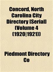 Concord, North Carolina City Directory [Serial] (Volume 4 (1920|1921)),1153371219,9781153371216