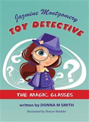 Jazmine Montgomery - Toy Detective - The Magic Glasses,0980861047,9780980861044