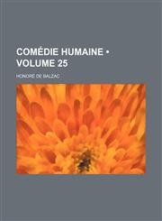 Comédie Humaine (Volume 25),115433791X,9781154337914