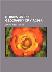 Studies on the geography of Virginia,1154493059,9781154493054