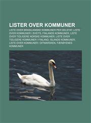 Lister over kommuner Liste over brasilianske kommuner per delstat, Liste over kommuner i Sveits, Finlands kommuner,123280973X,9781232809739