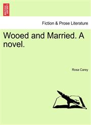 Wooed and Married. A novel.,124157250X,9781241572501