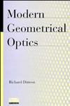 Modern Geometrical Optics,0471169226,9780471169222