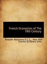 French Dramatists of The 19th Century,1140233440,9781140233442