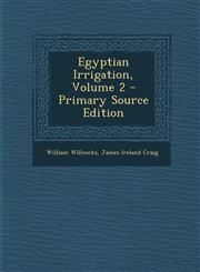 Egyptian Irrigation, Volume 2 - Primary Source Edition,129481611X,9781294816119