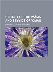 History of the Imams and Seyyids of Oman,1154006131,9781154006131