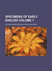 Specimens of early English Volume 1,1236397460,9781236397461