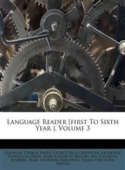 Language Reader [first To Sixth Year ], Volume 3,1173806989,9781173806989