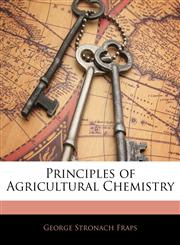 Principles of Agricultural Chemistry,1142151646,9781142151645