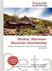 Wróbel, Warmian-Masurian Voivodeship,613477894X,9786134778947