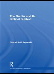 The Qur'an and its Biblical Subtext,041577893X,9780415778930
