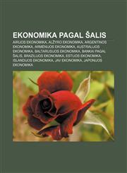 Ekonomika pagal šalis Airijos ekonomika, Alžyro ekonomika, Argentinos ekonomika, Armėnijos ekonomika, Australijos ekonomika,1232977047,9781232977049