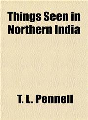 Things Seen in Northern India,1154870367,9781154870367