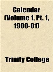 Calendar (Volume 1, Pt. 1, 1900-01),1151942553,9781151942555