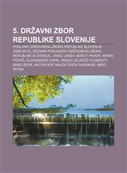 5. državni zbor Republike Slovenije Poslanci Državnega zbora Republike Slovenije (2008-2012),1233020676,9781233020676