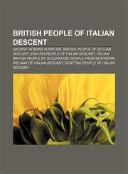 British people of Italian descent Ancient Romans in Britain, British people of Sicilian descent, English people of Italian descent,1156665175,9781156665176