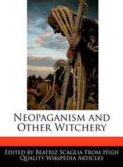 Neopaganism and Other Witchery,1171065515,9781171065517