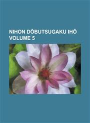 Nihon D Butsugaku Ih Volume 5,123426532X,9781234265328