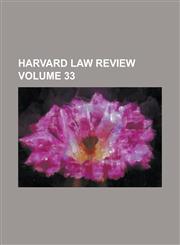 Harvard Law Review Volume 33,1236753283,9781236753281
