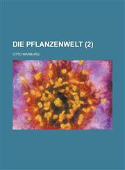 Die Pflanzenwelt (2 ),1234503905,9781234503901