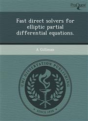 Fast direct solvers for elliptic partial differential equations.,1249860628,9781249860624