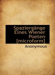 Spaziergänge Eines Wiener Poeten [microform],1116228785,9781116228786