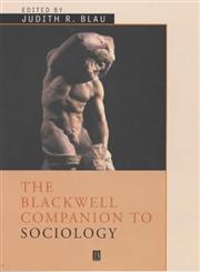 The Blackwell Companion to Sociology,063121318X,9780631213185