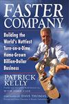 Faster Company Building the World's Nuttiest, Turn-on-a-Dime, Home-Grown, Billion-Dollar Business 1st Edition,047124211X,9780471242116