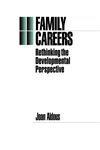 Family Careers Rethinking the Developmental Perspective,0803951809,9780803951808