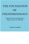 The Foundation of Phenomenology Edmund Husserl and the Quest for a Rigorous Science of Philosophy,0202308537,9780202308531