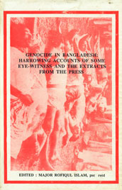 Genocide in Bangladesh Harrowing Accounts of Some Eye-Witness and the Extracts from the Press 1st Edition