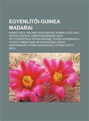 Egyenlit I-Guinea Madarai Kongoi Rece, Malinko-Szov Madar, Afrikai Leveljaro, Afrikai Oduheja, Csikos Egermadar, Zold Pettyesasztrild,1232908991,9781232908999