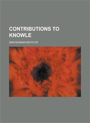 CONTRIBUTIONS TO KNOWLE,1236813146,9781236813145