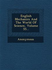 English Mechanics and the World of Science, Volume 55...,1249779561,9781249779568