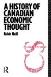 A History of Canadian Economic Thought,0415054125,9780415054126