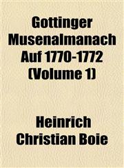 Göttinger Musenalmanach Auf 1770-1772 (Volume 1),1152536265,9781152536265