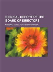 Biennial Report of the Board of Directors,1234137216,9781234137212